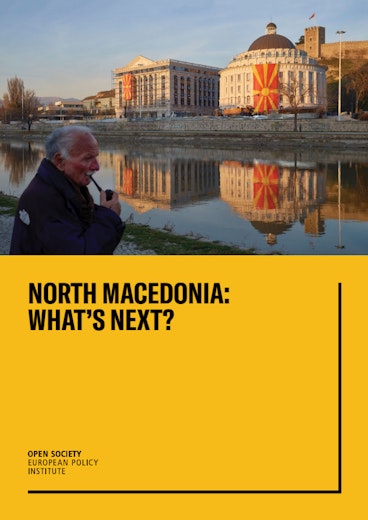North Macedonia: What’s Next? - Open Society Foundations