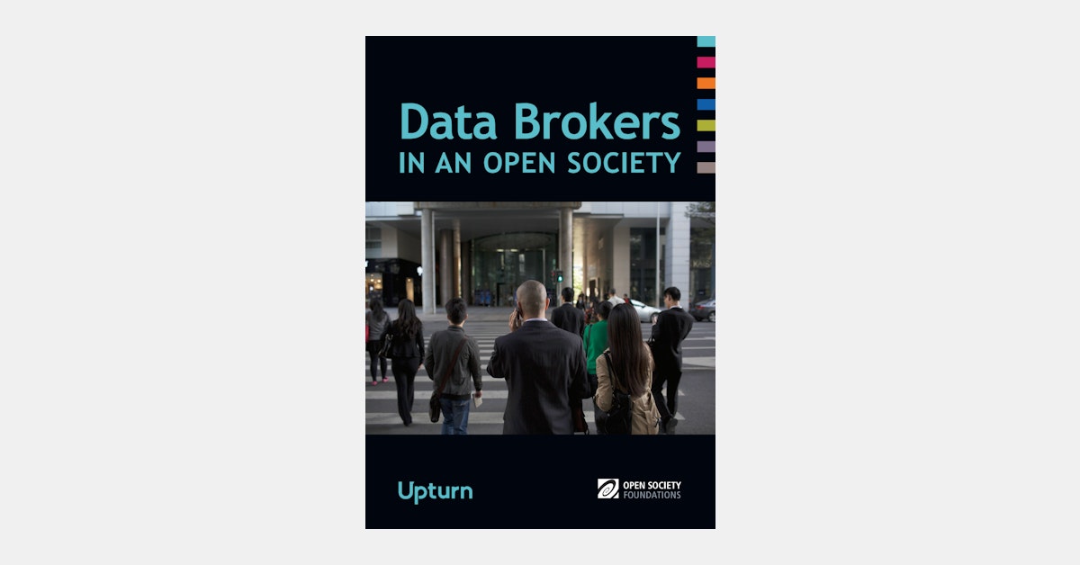 Data Brokers in an Open Society - Open Society Foundations