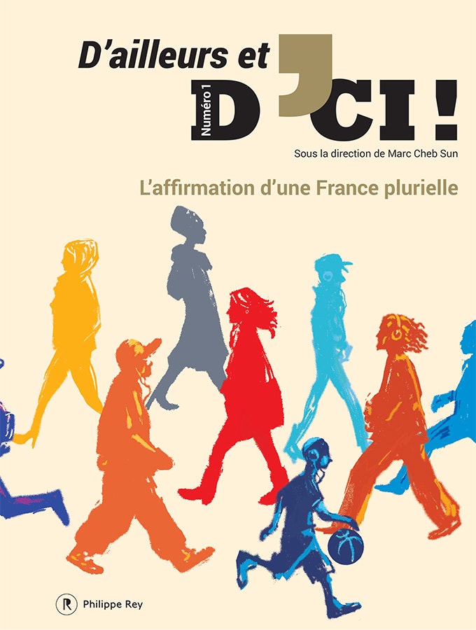 Cover of D’Ailleurs et d’ici! The book puts faces and stories to France’s ethnic demographics, providing an alternate narrative to the country’s restrictive definition of national identity. Image credit: © Hervé Pinel/MultiKulti Média Book cover