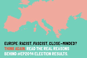Europe: Racist, Fascist, Close-Minded? Think again. Read the real reasons behind #EP2014 election results.